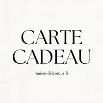 Carte cadeau - MAISON DE L'AMOUR